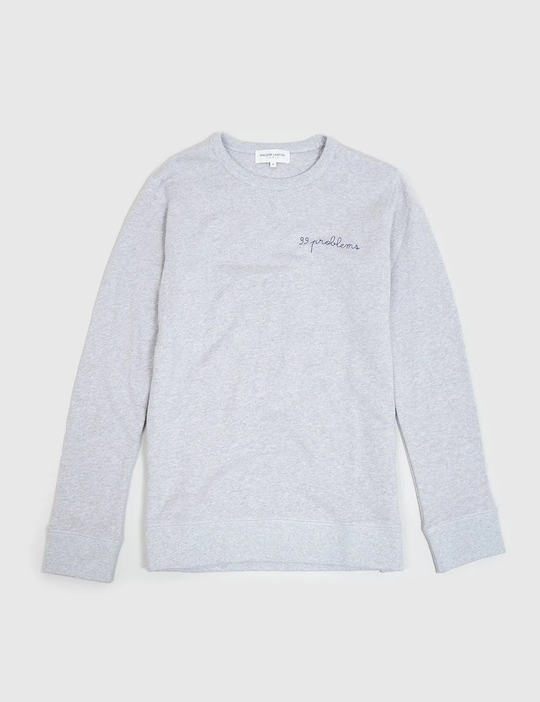 Maison Labiche 99 Problems Sweatshirt - Heather Grey